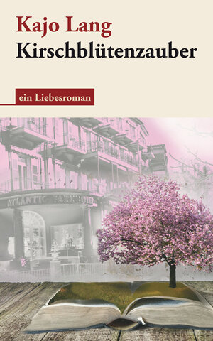 Buchcover Kirschblütenzauber | Kajo Lang | EAN 9783946532125 | ISBN 3-946532-12-8 | ISBN 978-3-946532-12-5