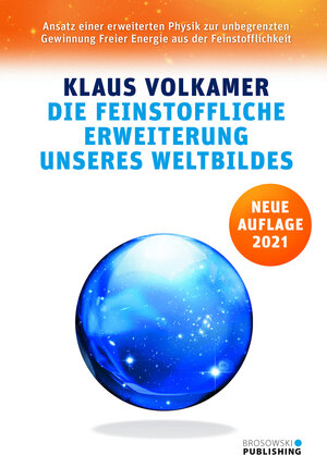 Buchcover Die feinstoffliche Erweiterung unseres Weltbildes | Klaus Volkamer | EAN 9783946533030 | ISBN 3-946533-03-5 | ISBN 978-3-946533-03-0