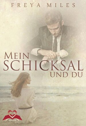 Buchcover Mein Schicksal und Du | Freya Miles | EAN 9783946534204 | ISBN 3-946534-20-1 | ISBN 978-3-946534-20-4