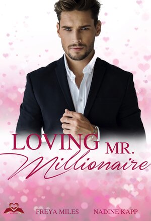 Buchcover Loving Mr. Millionaire | Freya Miles | EAN 9783946534228 | ISBN 3-946534-22-8 | ISBN 978-3-946534-22-8