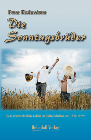 Buchcover Die Sonntagsbrüder | Peter Hofmeister | EAN 9783946537373 | ISBN 3-946537-37-5 | ISBN 978-3-946537-37-3