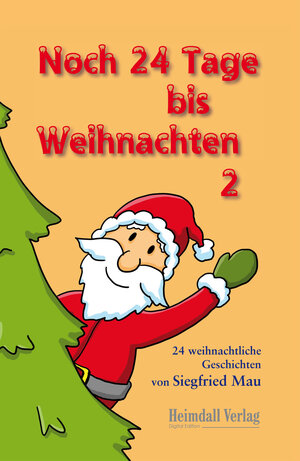 Buchcover Noch 24 Tage bis Weihnachten | Siegfried Mau | EAN 9783946537595 | ISBN 3-946537-59-6 | ISBN 978-3-946537-59-5