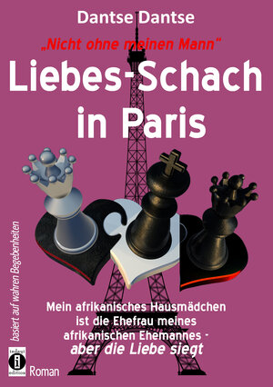 Buchcover Nicht ohne meinen Mann: Liebes-Schach in Paris | Dantse Dantse | EAN 9783946551782 | ISBN 3-946551-78-5 | ISBN 978-3-946551-78-2