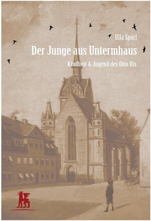 Buchcover Der Junge aus Untermhaus | Ulla Spörl | EAN 9783946553601 | ISBN 3-946553-60-5 | ISBN 978-3-946553-60-1