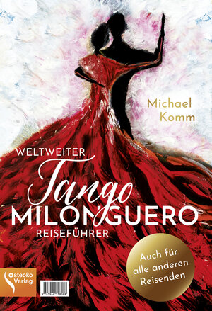 Buchcover Weltweiter Tango Milonguero Reiseführer | Michael 29.07.1978 | EAN 9783946558088 | ISBN 3-946558-08-9 | ISBN 978-3-946558-08-8