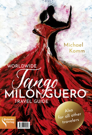 Buchcover Worldwide Tango Milonguero Travel Guide  | EAN 9783946558996 | ISBN 3-946558-99-2 | ISBN 978-3-946558-99-6