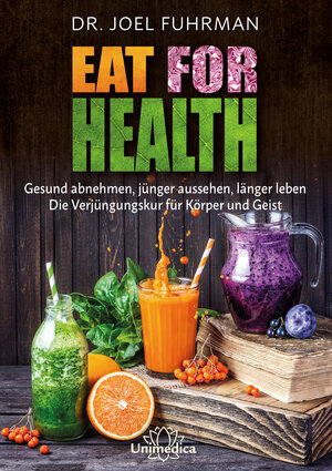 Buchcover Eat for Health | Joel Fuhrman | EAN 9783946566090 | ISBN 3-946566-09-X | ISBN 978-3-946566-09-0