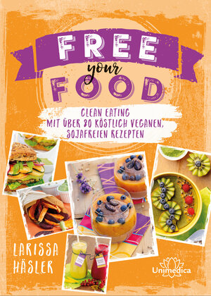 Buchcover Free your Food! | Larissa Häsler | EAN 9783946566144 | ISBN 3-946566-14-6 | ISBN 978-3-946566-14-4