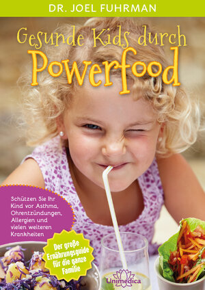 Buchcover Gesunde Kids durch Powerfood | Joel Fuhrman | EAN 9783946566212 | ISBN 3-946566-21-9 | ISBN 978-3-946566-21-2
