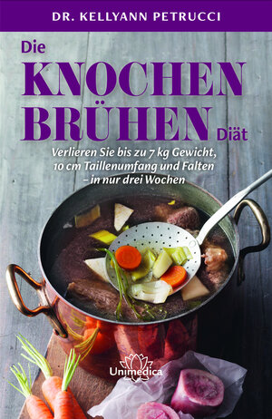 Buchcover Die Knochenbrühen-Diät | Kellyann Petrucci | EAN 9783946566243 | ISBN 3-946566-24-3 | ISBN 978-3-946566-24-3