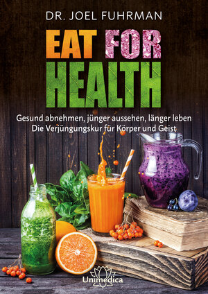 Buchcover Eat for Health | Joel Fuhrman | EAN 9783946566465 | ISBN 3-946566-46-4 | ISBN 978-3-946566-46-5