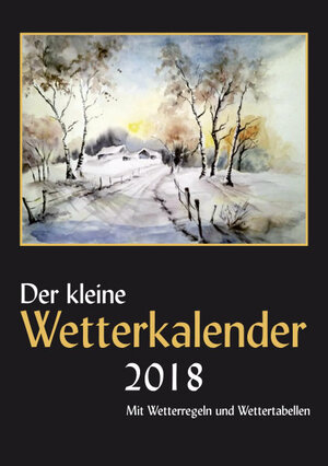 Buchcover Der kleine Wetterkalender 2018 | Horst Reichel | EAN 9783946568131 | ISBN 3-946568-13-0 | ISBN 978-3-946568-13-1