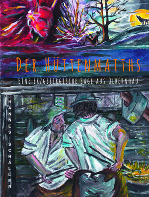 Buchcover Der Hüttenmatths | Schaller Hannes | EAN 9783946568216 | ISBN 3-946568-21-1 | ISBN 978-3-946568-21-6