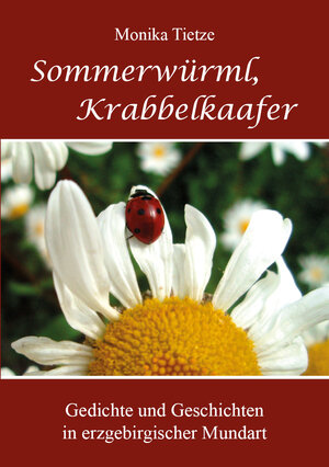 Buchcover Sommerwürml, Krabbelkaafer | Monika Tietze | EAN 9783946568445 | ISBN 3-946568-44-0 | ISBN 978-3-946568-44-5