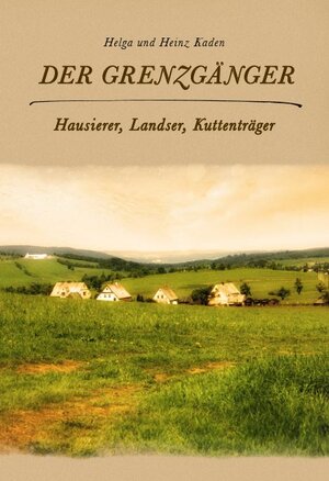 Buchcover Der Grenzgänger | Helga Kaden | EAN 9783946568483 | ISBN 3-946568-48-3 | ISBN 978-3-946568-48-3