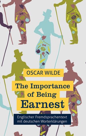 Buchcover The Importance of Being Earnest: Fremdsprachentext Englisch mit deutschen Worterklärungen | Oscar Wilde | EAN 9783946571490 | ISBN 3-946571-49-2 | ISBN 978-3-946571-49-0