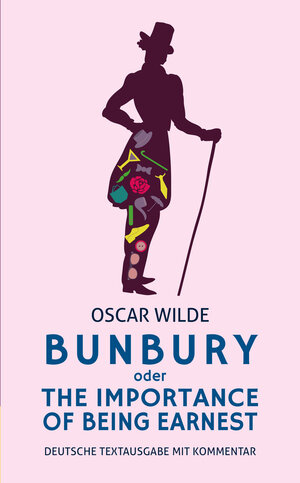 Buchcover Bunbury oder The Importance of Being Earnest: deutsche Textausgabe mit Kommentar | Oscar Wilde | EAN 9783946571520 | ISBN 3-946571-52-2 | ISBN 978-3-946571-52-0