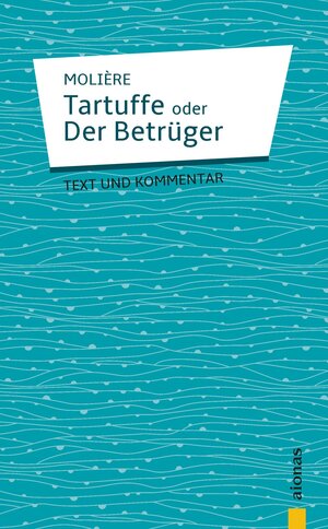Buchcover Tartuffe: oder Der Betrüger. Komödie in fünf Aufzügen | Jean-Baptiste Molière | EAN 9783946571551 | ISBN 3-946571-55-7 | ISBN 978-3-946571-55-1