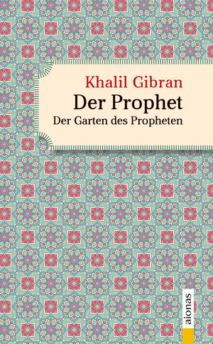 Buchcover Der Prophet. Doppelband. Khalil Gibran (Der Prophet + Der Garten des Propheten) | Khalil Gibran | EAN 9783946571933 | ISBN 3-946571-93-X | ISBN 978-3-946571-93-3
