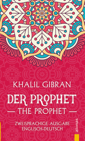 Buchcover Der Prophet / The Prophet. Khalil Gibran. Zweisprachige Ausgabe Englisch-Deutsch | Khalil Gibran | EAN 9783946571940 | ISBN 3-946571-94-8 | ISBN 978-3-946571-94-0