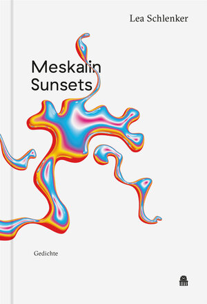 Buchcover Meskalin Sunsets | Schlenker Lea | EAN 9783946574354 | ISBN 3-946574-35-1 | ISBN 978-3-946574-35-4