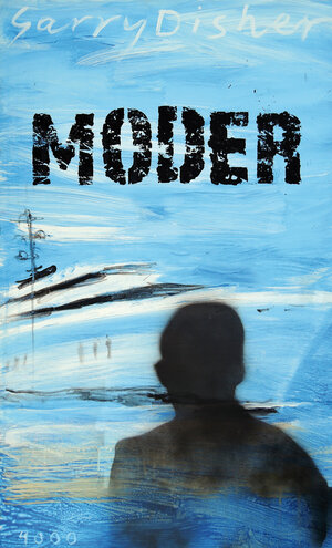 Buchcover Moder | Garry Disher | EAN 9783946582069 | ISBN 3-946582-06-0 | ISBN 978-3-946582-06-9