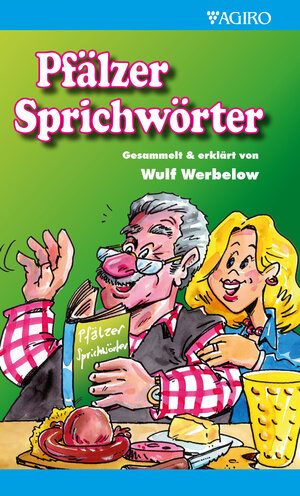 Buchcover Pfälzer Sprichwörter | Wulf Werbelow | EAN 9783946587088 | ISBN 3-946587-08-9 | ISBN 978-3-946587-08-8