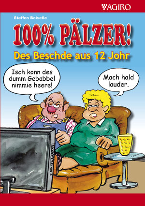 Buchcover 100% PÄLZER! Des Beschde aus 12 Johr | Steffen Boiselle | EAN 9783946587095 | ISBN 3-946587-09-7 | ISBN 978-3-946587-09-5