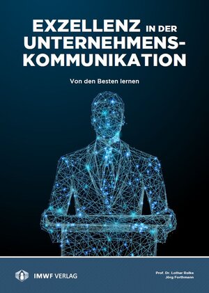 Buchcover Exzellenz in der Unternehmenskommunikation | Jörg Forthmann | EAN 9783946588023 | ISBN 3-946588-02-6 | ISBN 978-3-946588-02-3