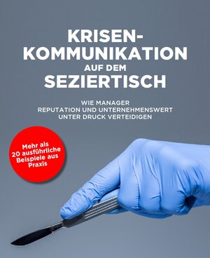 Buchcover Krisenkommunikation auf dem Seziertisch | Jörg Forthmann | EAN 9783946588030 | ISBN 3-946588-03-4 | ISBN 978-3-946588-03-0