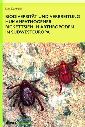 Buchcover Biodiversität und Verbreitung humanpathogener Rickettsien in Arthropoden in Südwesteuropa | Lina Kurzrock | EAN 9783946589068 | ISBN 3-946589-06-5 | ISBN 978-3-946589-06-8