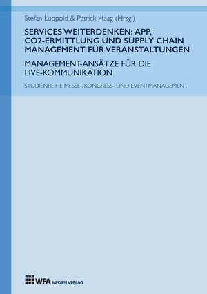 Buchcover Services weiterdenken: App, CO2-Ermittlung und Supply Chain Management für Veranstaltungen | Valerie I. Grimm | EAN 9783946589297 | ISBN 3-946589-29-4 | ISBN 978-3-946589-29-7