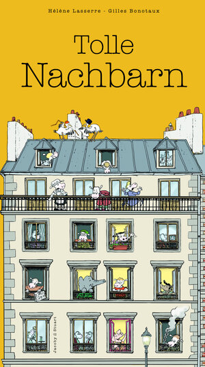 Buchcover Tolle Nachbarn | Hélène Lasserre | EAN 9783946593003 | ISBN 3-946593-00-3 | ISBN 978-3-946593-00-3