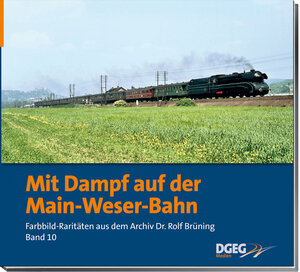 Buchcover Mit Dampf auf der Main-Weser-Bahn | Rolf Brüning | EAN 9783946594017 | ISBN 3-946594-01-8 | ISBN 978-3-946594-01-7