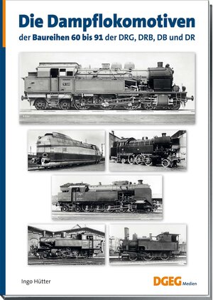 Buchcover Die Dampflokomotiven der Baureihen 60 bis 91 der DRG, DRB, DB und DR | Ingo Hütter | EAN 9783946594215 | ISBN 3-946594-21-2 | ISBN 978-3-946594-21-5