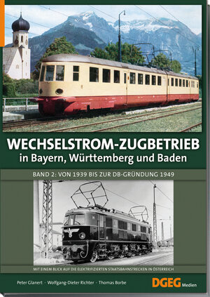 Buchcover Wechselstrom-Zugbetrieb in Bayern, Württemberg und Baden | Peter Glanert | EAN 9783946594321 | ISBN 3-946594-32-8 | ISBN 978-3-946594-32-1