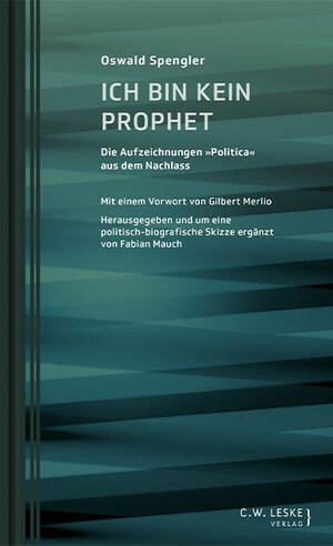 Buchcover Ich bin kein Prophet | Oswald Spengler | EAN 9783946595021 | ISBN 3-946595-02-2 | ISBN 978-3-946595-02-1