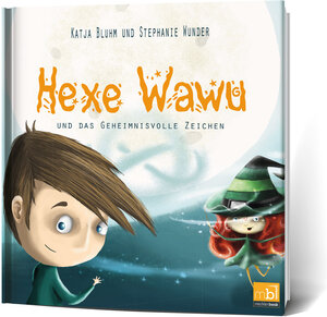 Buchcover Hexe Wawu und das geheimnisvolle Zeichen | Katja Bluhm | EAN 9783946599197 | ISBN 3-946599-19-2 | ISBN 978-3-946599-19-7
