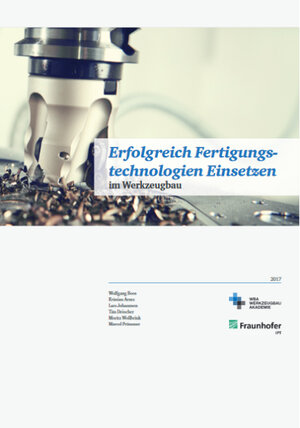 Buchcover Erfolgreich Fertigungstechnologien Einsetzen | Wolfgang Dr. Boos | EAN 9783946612148 | ISBN 3-946612-14-8 | ISBN 978-3-946612-14-8