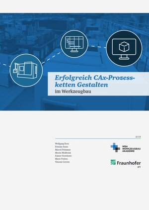 Buchcover Erfolgreich CAx-Prozessketten Gestalten | Wolfgang Prof. Dr. Boos | EAN 9783946612315 | ISBN 3-946612-31-8 | ISBN 978-3-946612-31-5