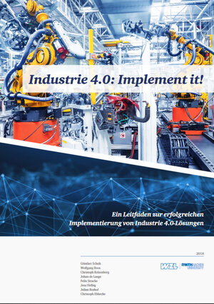 Buchcover Industrie 4.0: Implement it! | Günther Prof. Dr. Schuh | EAN 9783946612322 | ISBN 3-946612-32-6 | ISBN 978-3-946612-32-2