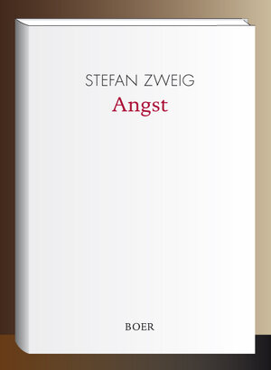 Buchcover Angst | Stefan Zweig | EAN 9783946619994 | ISBN 3-946619-99-1 | ISBN 978-3-946619-99-4