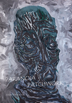 Buchcover Paranoia Patchwork | Sven Hoffmann | EAN 9783946632139 | ISBN 3-946632-13-0 | ISBN 978-3-946632-13-9