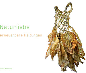 Buchcover Naturliebe – erneuerbare Haltungen  | EAN 9783946634164 | ISBN 3-946634-16-8 | ISBN 978-3-946634-16-4