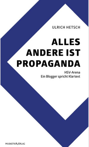 Buchcover ALLES ANDERE IST PROPAGANDA | Ulrich Hetsch | EAN 9783946635284 | ISBN 3-946635-28-8 | ISBN 978-3-946635-28-4