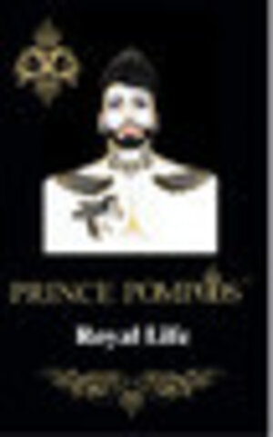 Buchcover Prince Pompöös Royal Life | Harald Glööckler | EAN 9783946635451 | ISBN 3-946635-45-8 | ISBN 978-3-946635-45-1