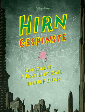 Buchcover Hirngespinste | Philipp Stampe | EAN 9783946642732 | ISBN 3-946642-73-X | ISBN 978-3-946642-73-2