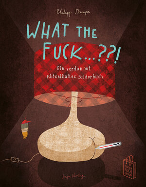 Buchcover What the Fuck ...?! | Philipp Stampe | EAN 9783946642800 | ISBN 3-946642-80-2 | ISBN 978-3-946642-80-0