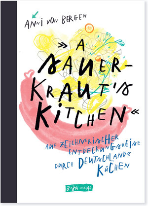 Buchcover A Sauerkraut´s Kitchen | Anni von Bergen | EAN 9783946642855 | ISBN 3-946642-85-3 | ISBN 978-3-946642-85-5