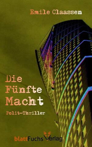 Buchcover Die Fünfte Macht | Emile Claassen | EAN 9783946652007 | ISBN 3-946652-00-X | ISBN 978-3-946652-00-7